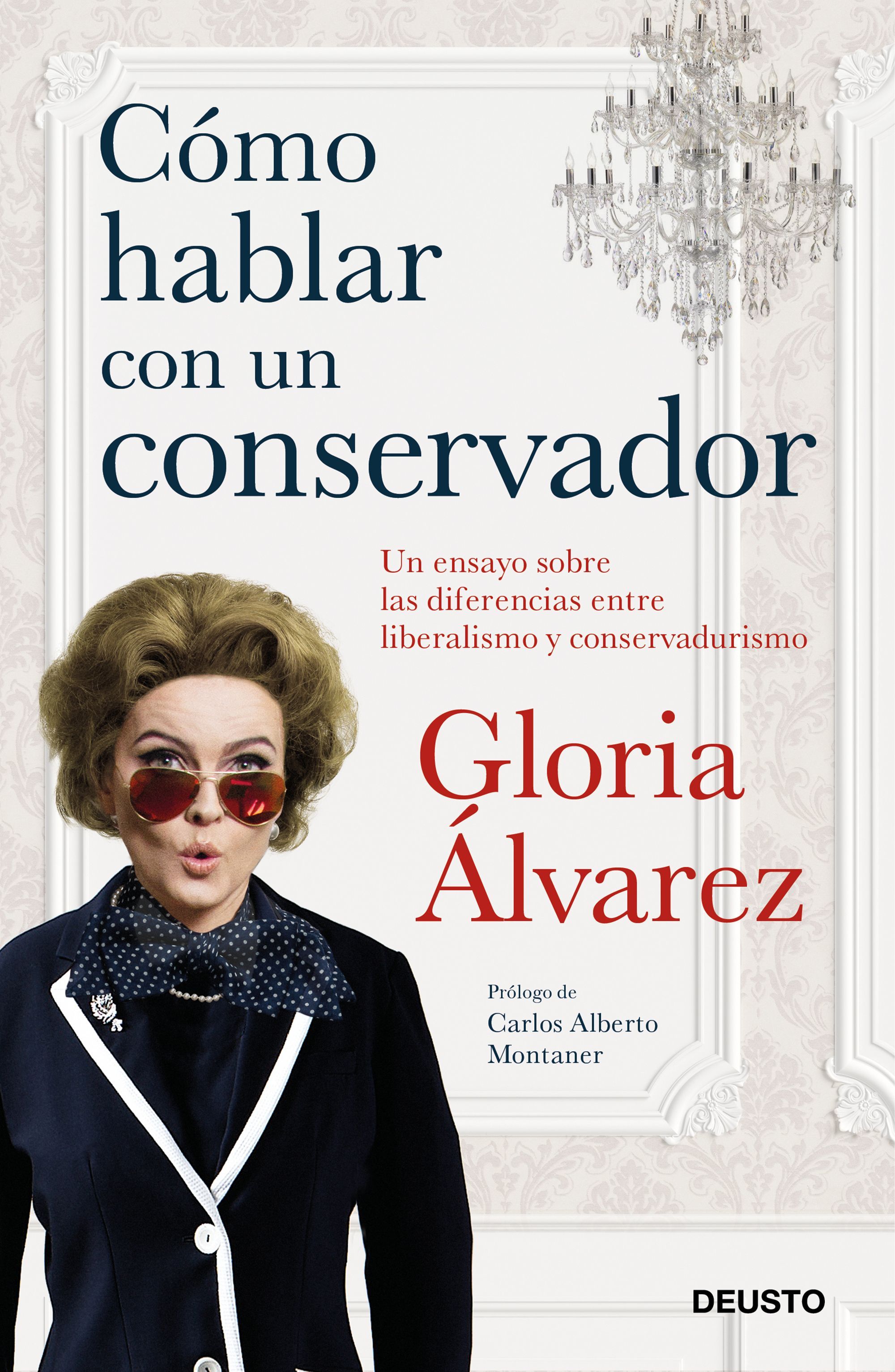 La politóloga Gloria Álvarez explica Cómo hablar con un conservador La politóloga Gloria Álvarez explica Cómo hablar con un conservador