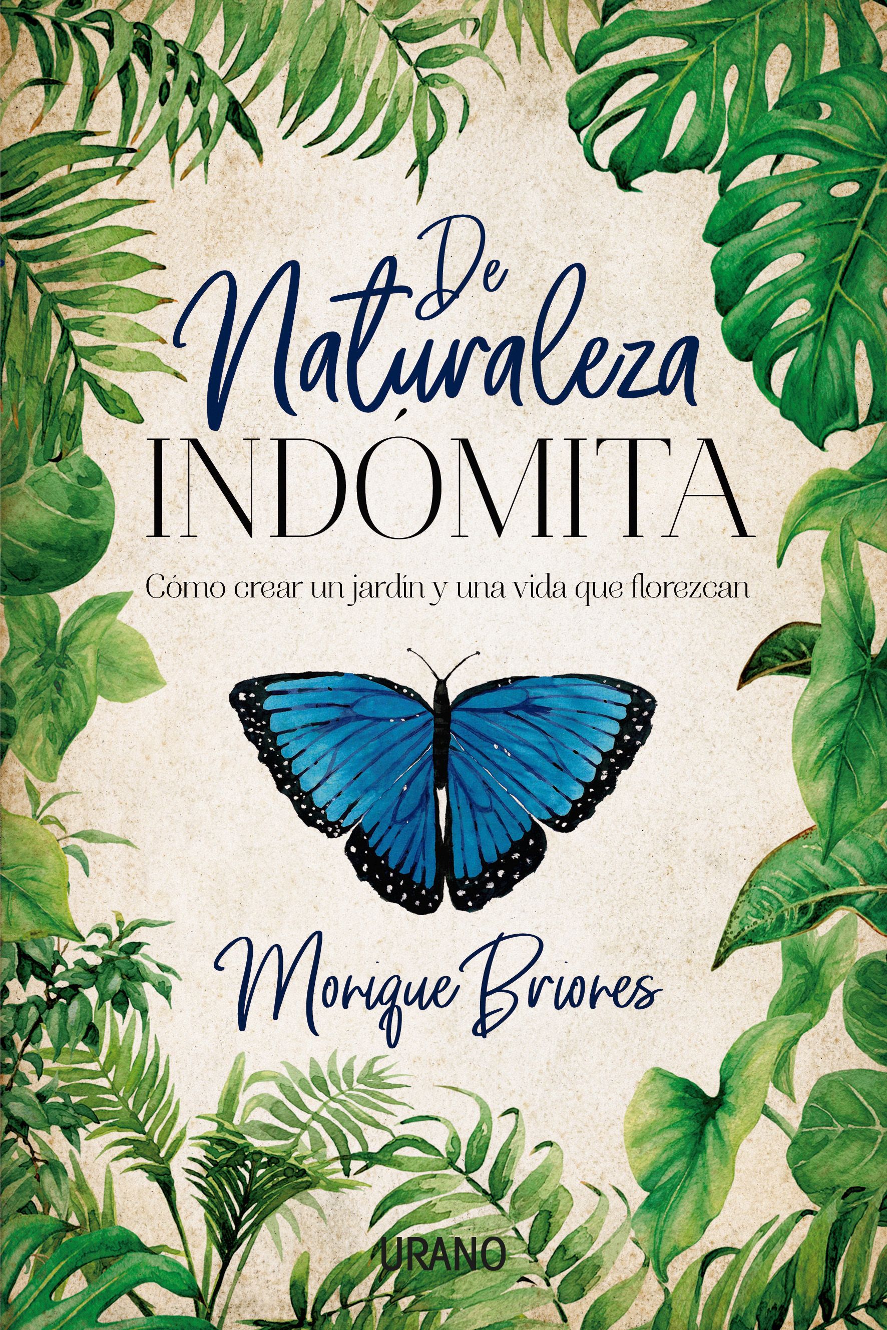 La paisajista Monique Briones propone descubrir nuestra esencia a través de la naturaleza La paisajista Monique Briones propone descubrir nuestra esencia a través de la naturaleza