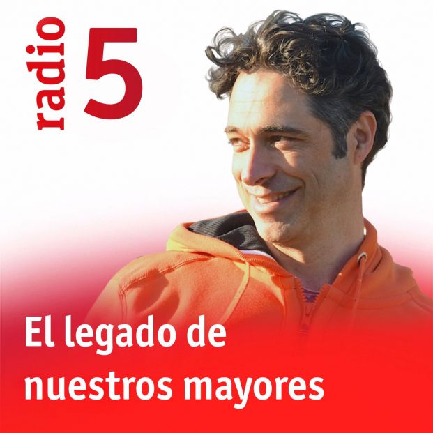 El legado de nuestros mayores (Radio 5)