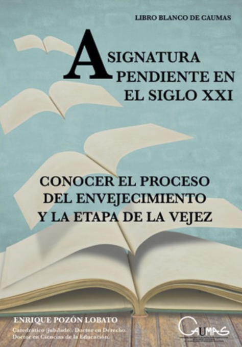 Asignatura pendiente en el S. XXI. Conocer el proceso de envejecimiento y la etapa de la vejez