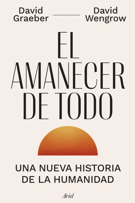 portada el amanecer de todo david graeber 202209070937