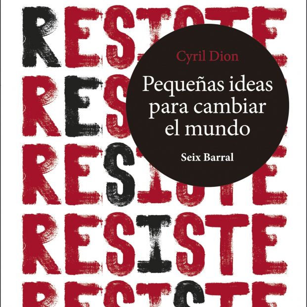 El cineasta Cyril Dion publica Resiste, un ensayo con pautas para luchar contra el calentamiento global El cineasta Cyril Dion publica Resiste, un ensayo con pautas para luchar contra el calentamiento global