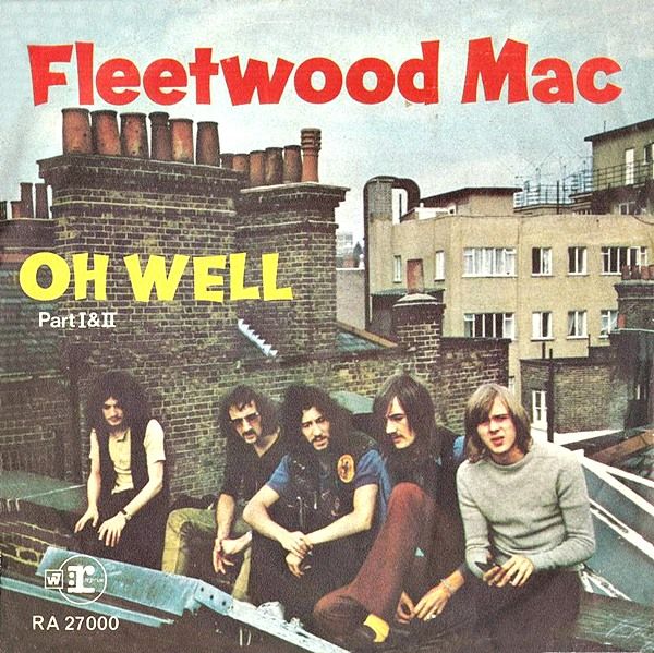 Fleetwood Mac Oh well 