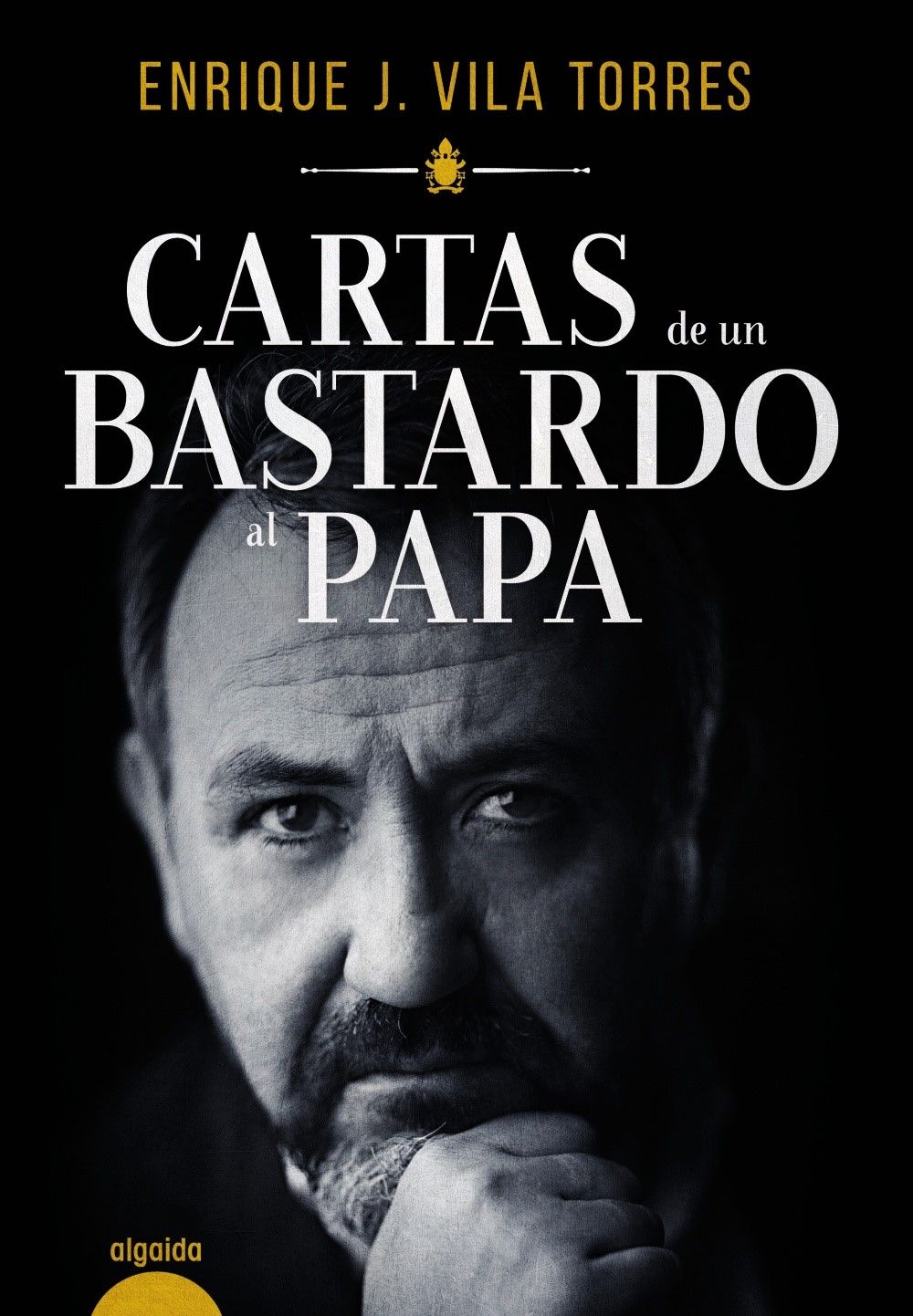 El abogado Enrique J. Vila Torres publica en castellano su libro Cartas de un bastardo al Papa