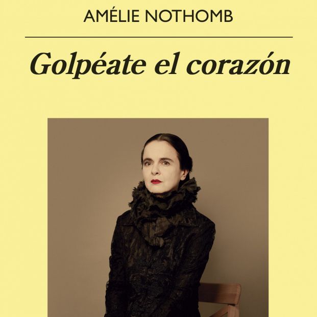 'Golpéate el corazón' de Amélie Nothomb