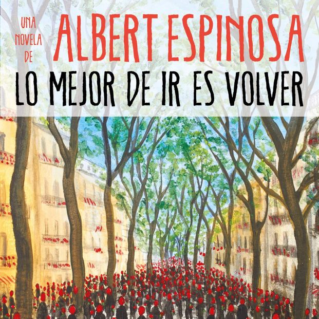 'Lo mejor de ir es volver' de Albert Espinosa