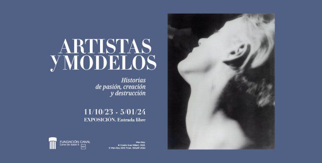 'Artistas y modelos. Historias de pasión, creación y destrucción' 'Artistas y modelos. Historias de pasión, creación y destrucción'