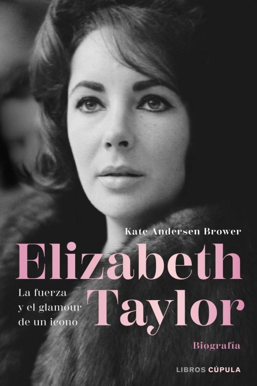 'Elizabeth Taylor', la primera biografía oficial de la estrella de Hollywood