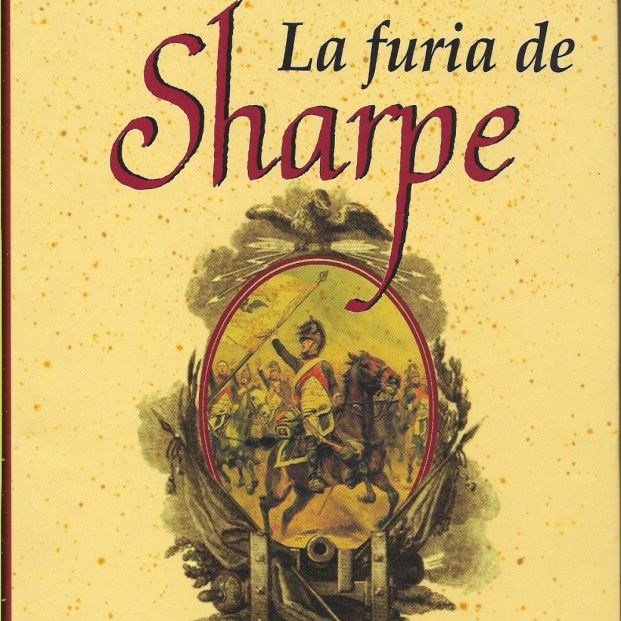 'La furia de Sharpe', de Bernard Cornwell (Edhasa, 2008) 