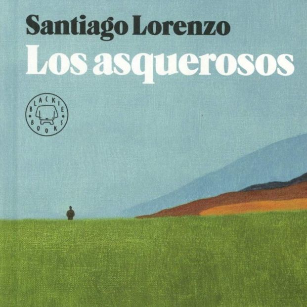 Los asquerosos de Santiago Lorenzo