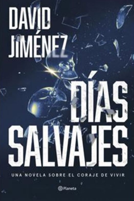 Dias Salvajes, Planeta Libros. Dias Salvajes, Planeta Libros.
