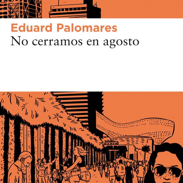 'No cerramos en agosto', de Eduardo Palomares 