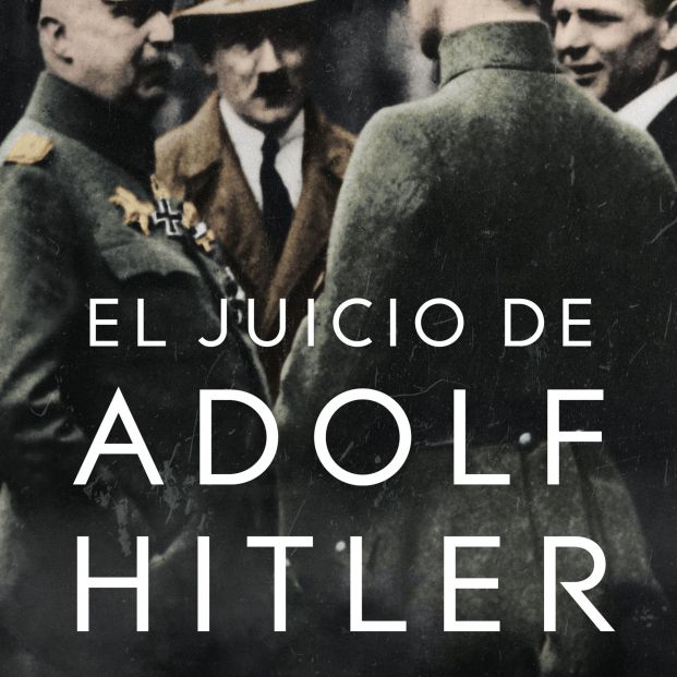 El novelista David King analiza el fallido intento golpista de Hitler y su juicio posterior El novelista David King analiza el fallido intento golpista de Hitler y su juicio posterior