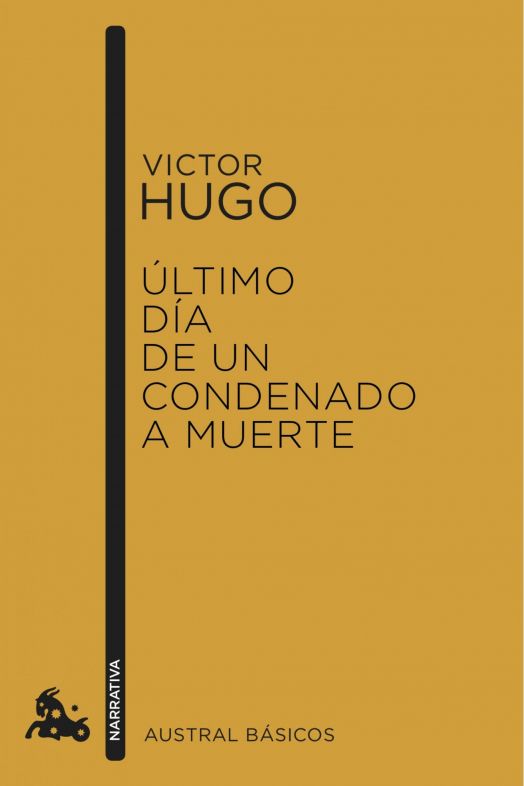 El último dia de un condenado a muerte (Ed. Austral Básicos)