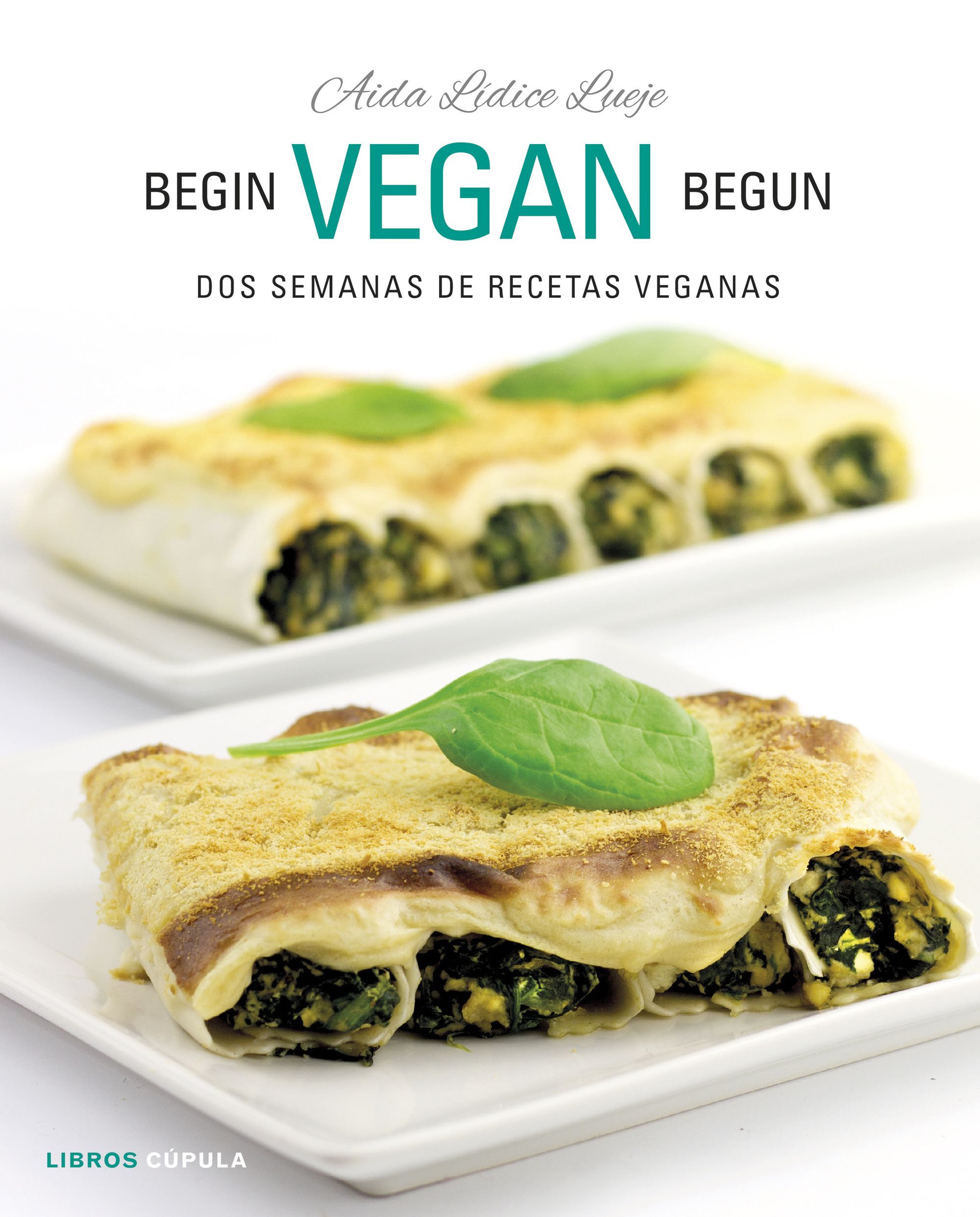 La bloguera Aída Lídice nos inicia en la dieta veggie con un libro de recetas