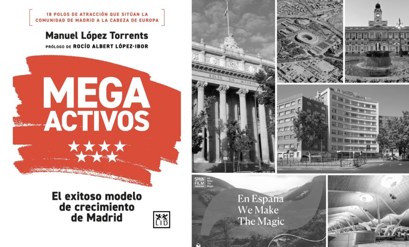 ‘Megactivos’, las claves del éxito de Madrid en el escenario global ‘Megactivos’, las claves del éxito de Madrid en el escenario global