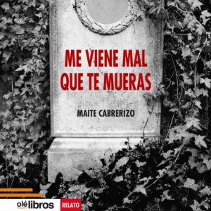 portada me viene mal que te mueras portada me viene mal que te mueras