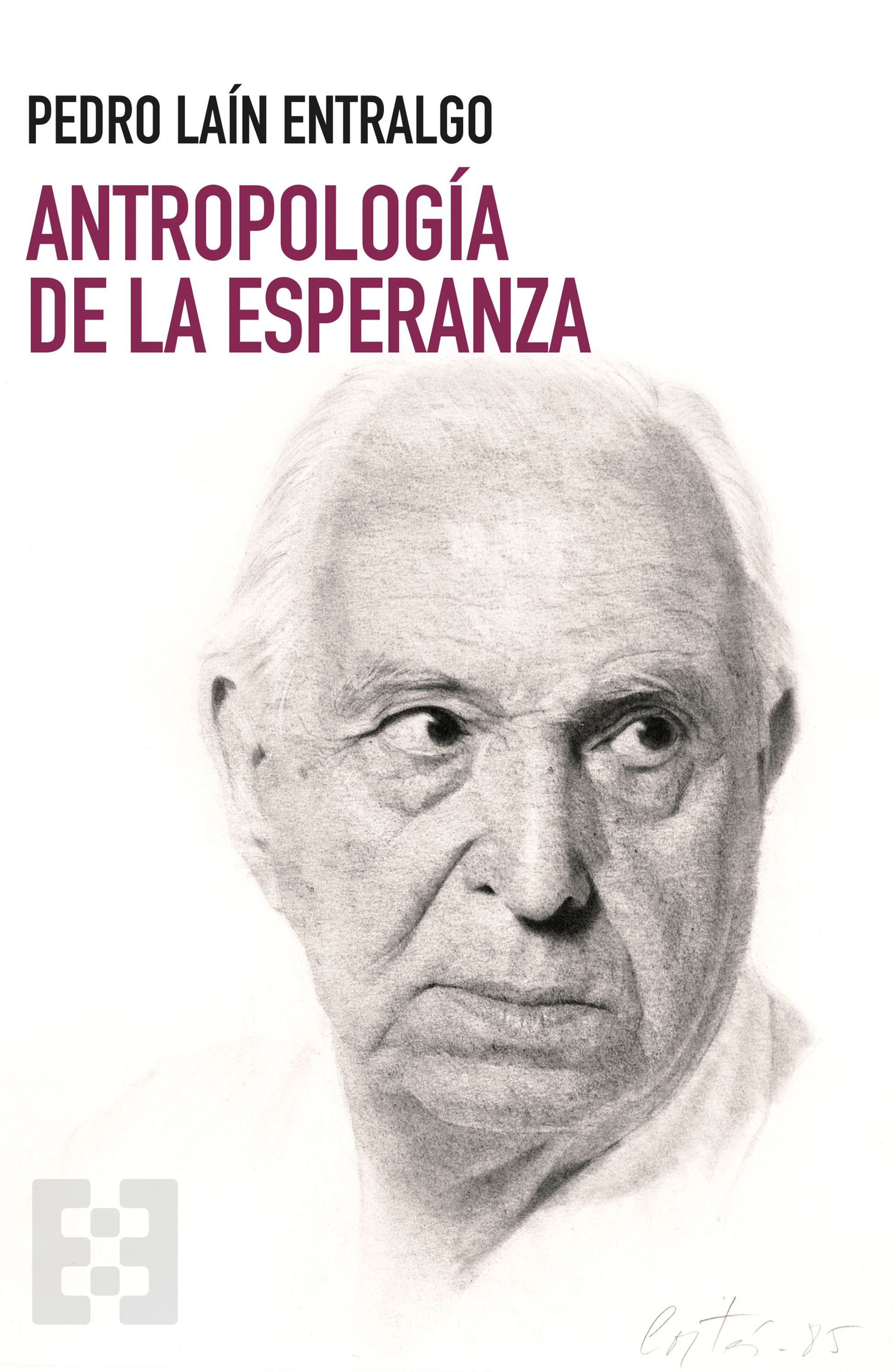 Pedro Laín regresa a las librerías con una reedición de 'Antropología de la esperanza'