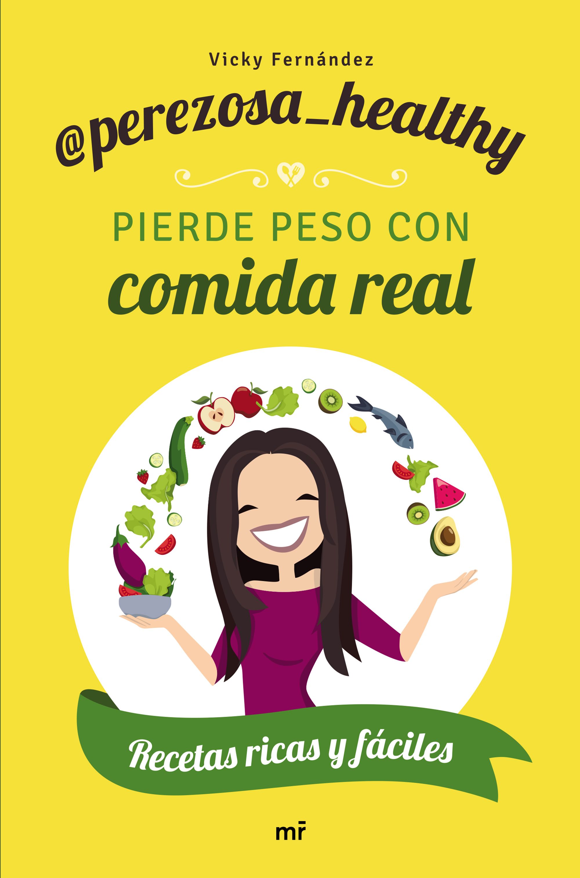 Recetas con comida real de Perezosa Healthy para adelgazar comiendo sano