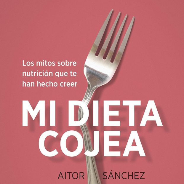 'Mi dieta cojea' (Ed. Paidós)