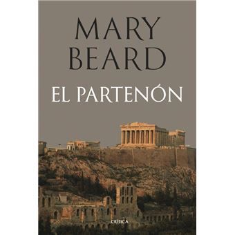 El Partenón de Mary Beard El Partenón de Mary Beard