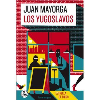'Los yugoslavos' de Juan Mayorga