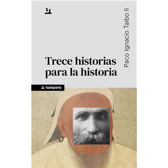 'Trece historias para la historia' de Paco Ignacio Taibo II