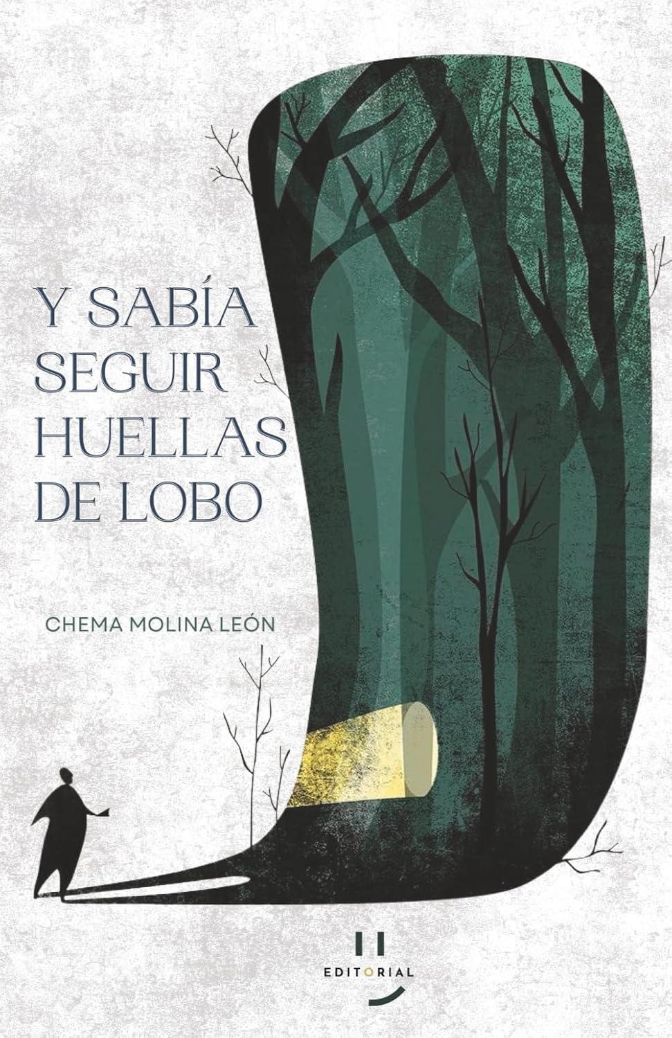 'Y sabía seguir huellas de lobo' 'Y sabía seguir huellas de lobo'
