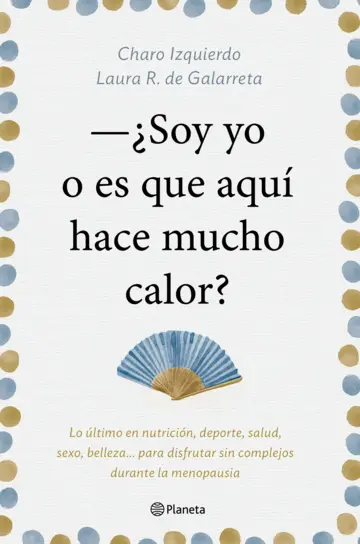 portada soy yo o es que aqui hace mucho calor laura ruiz de galarreta 201712291100