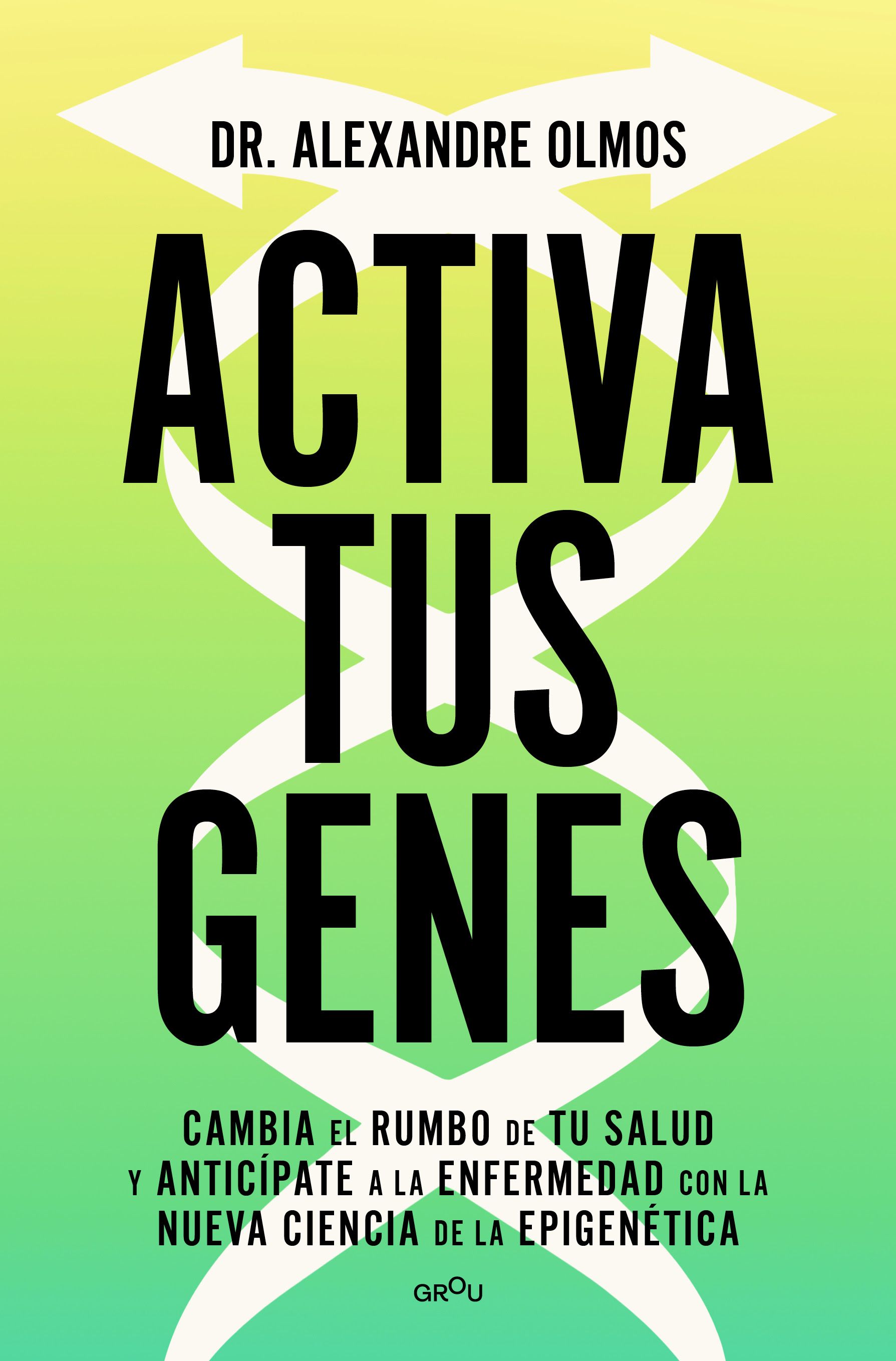Portada del libro 'Activa tus genes'