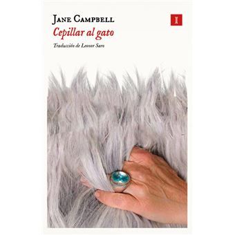 Cepillar al gato, Jane Campbell Cepillar al gato, Jane Campbell