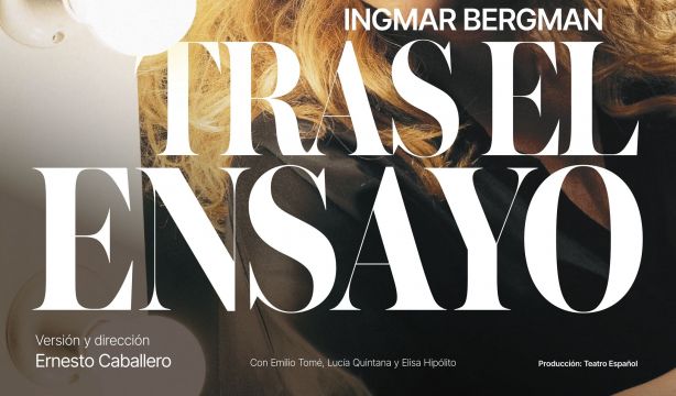 Ernesto Caballero lleva al Teatro Español una de las obras más íntimas de Bergman. Fuente: Javier Naval / Teatro Español.