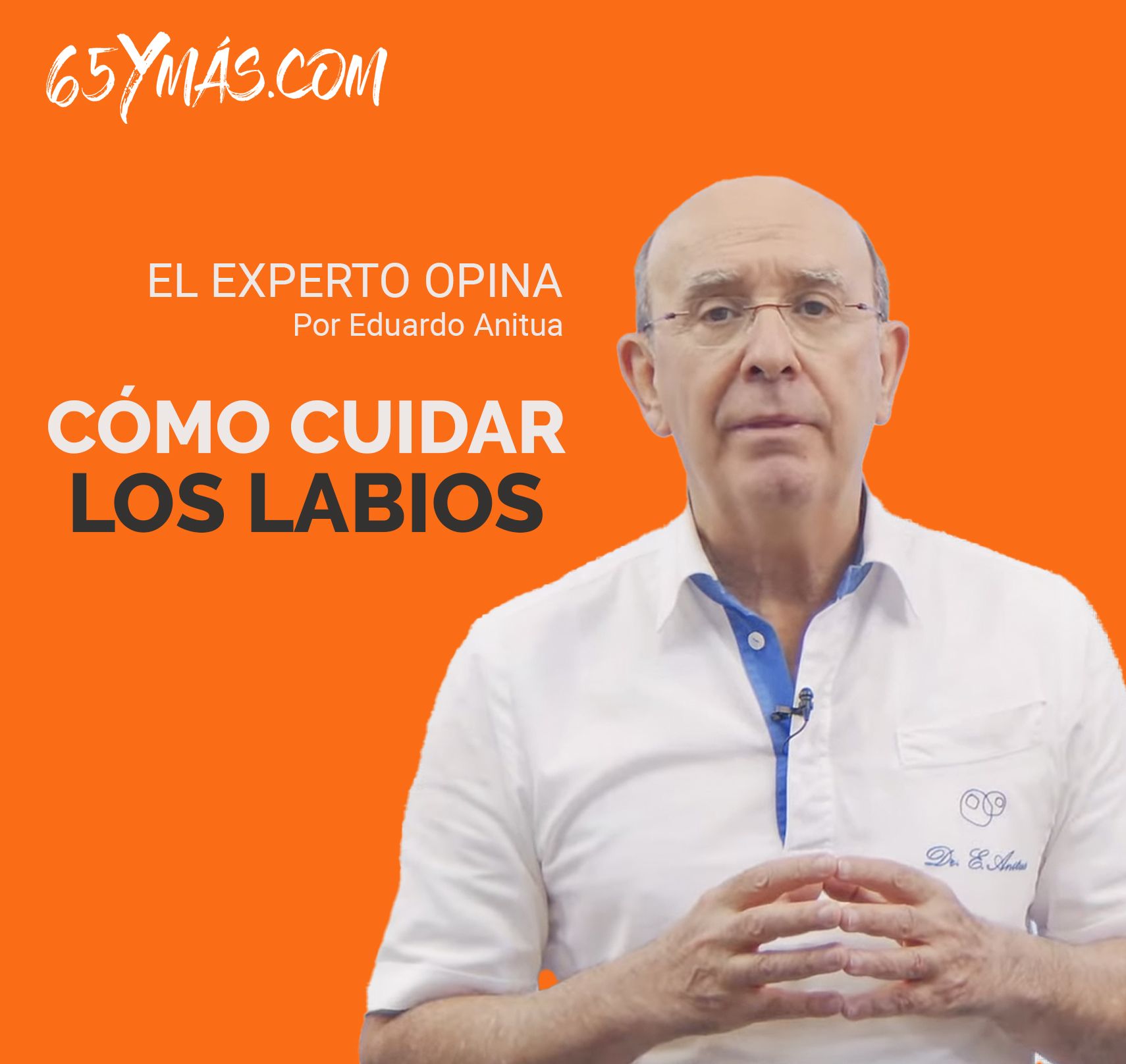 'El experto opina': Tus labios son vitales, cuídalos