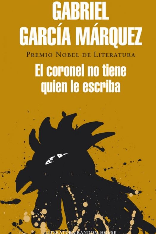 El coronel no tiene quien le escriba (Ed. Literatura Random House)