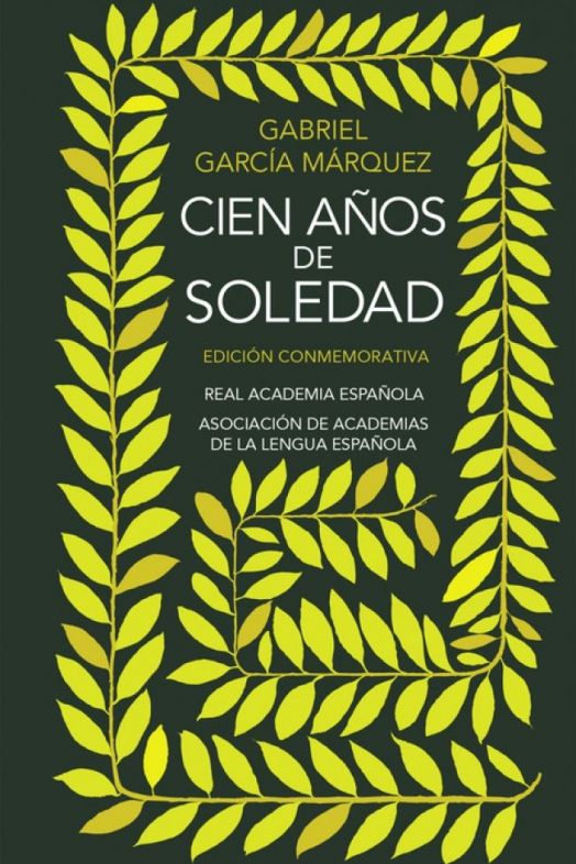 Cien años de soledad (Edición Conmemorativa RAE.Asociación de Academias Lengua Española)