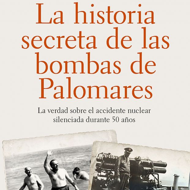 La historia secreta de las bombas de Palomares