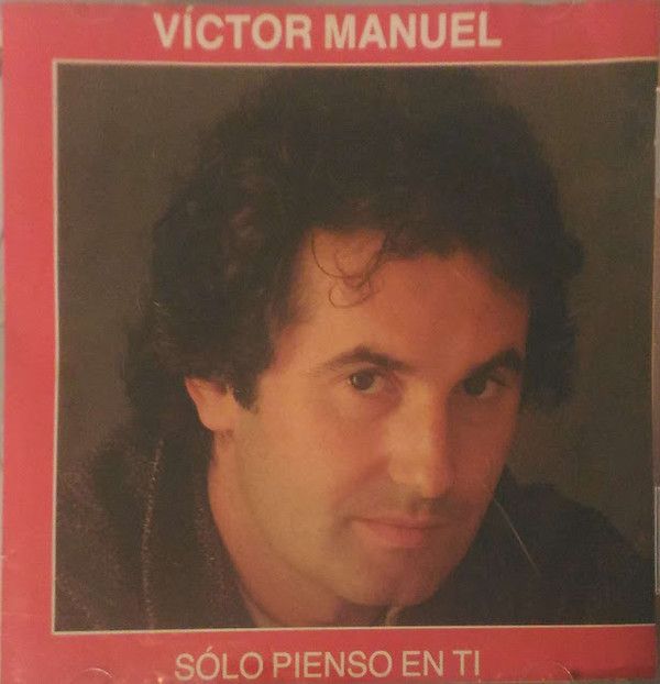 Víctor Manuel   Sólo pienso en tí