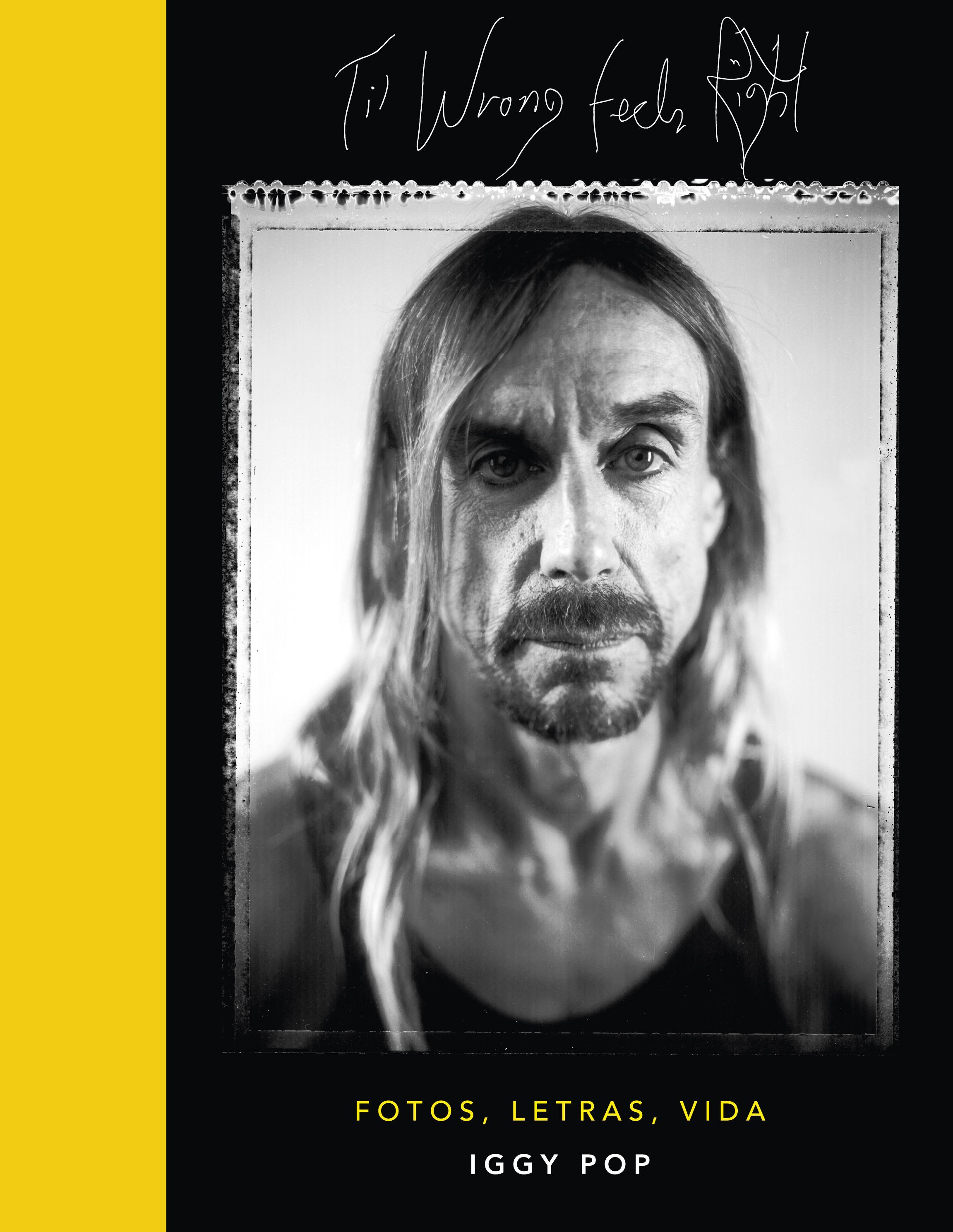 Til wrong feels right - Iggy Pop