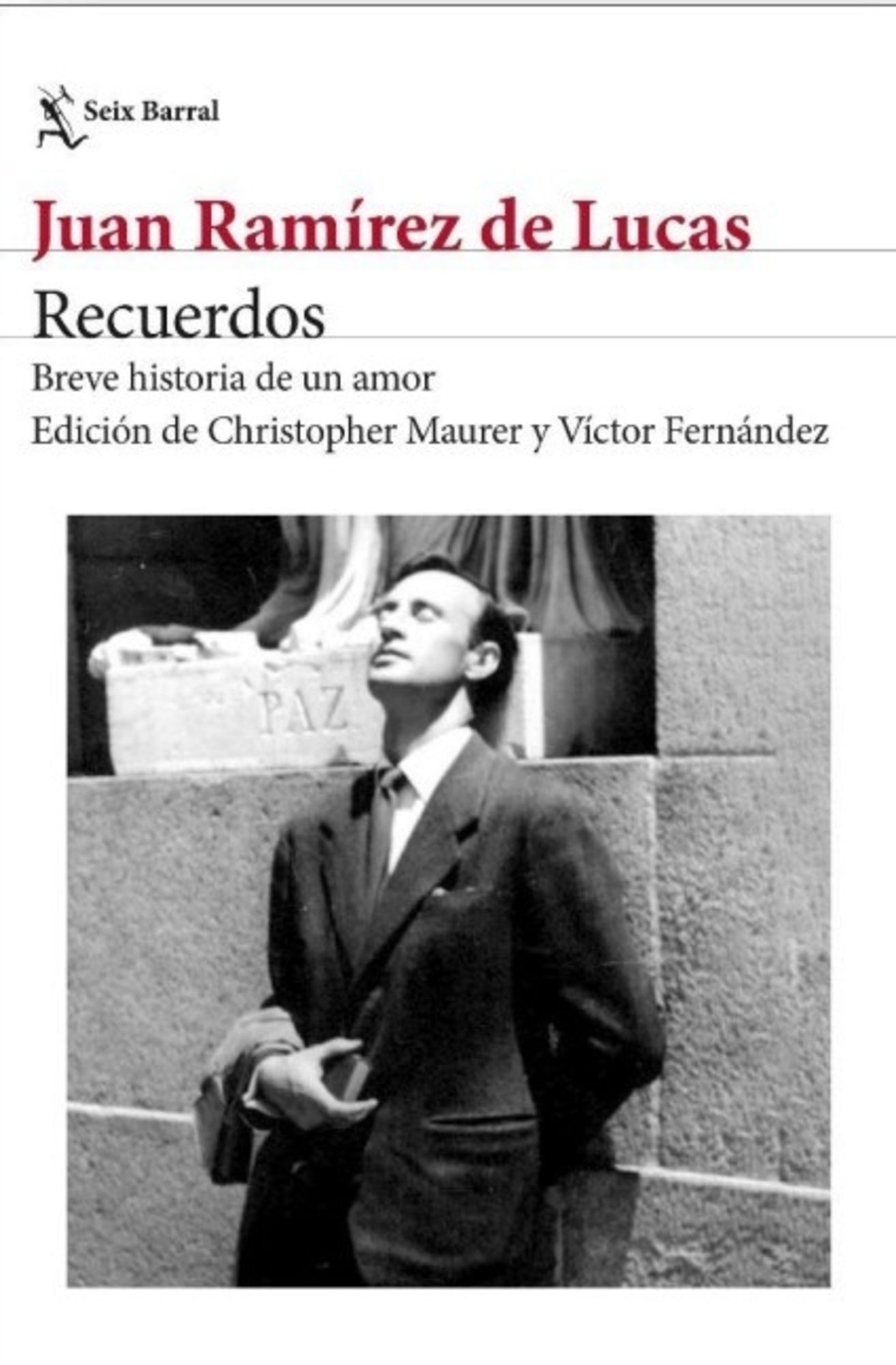 Seix Barral publica el testimonio inédito de Juan Ramírez de Lucas, "el último amor" de García Lorca (Fuente: Europapress) Seix Barral publica el testimonio inédito de Juan Ramírez de Lucas, "el último amor" de García Lorca (Fuente: Europapress)
