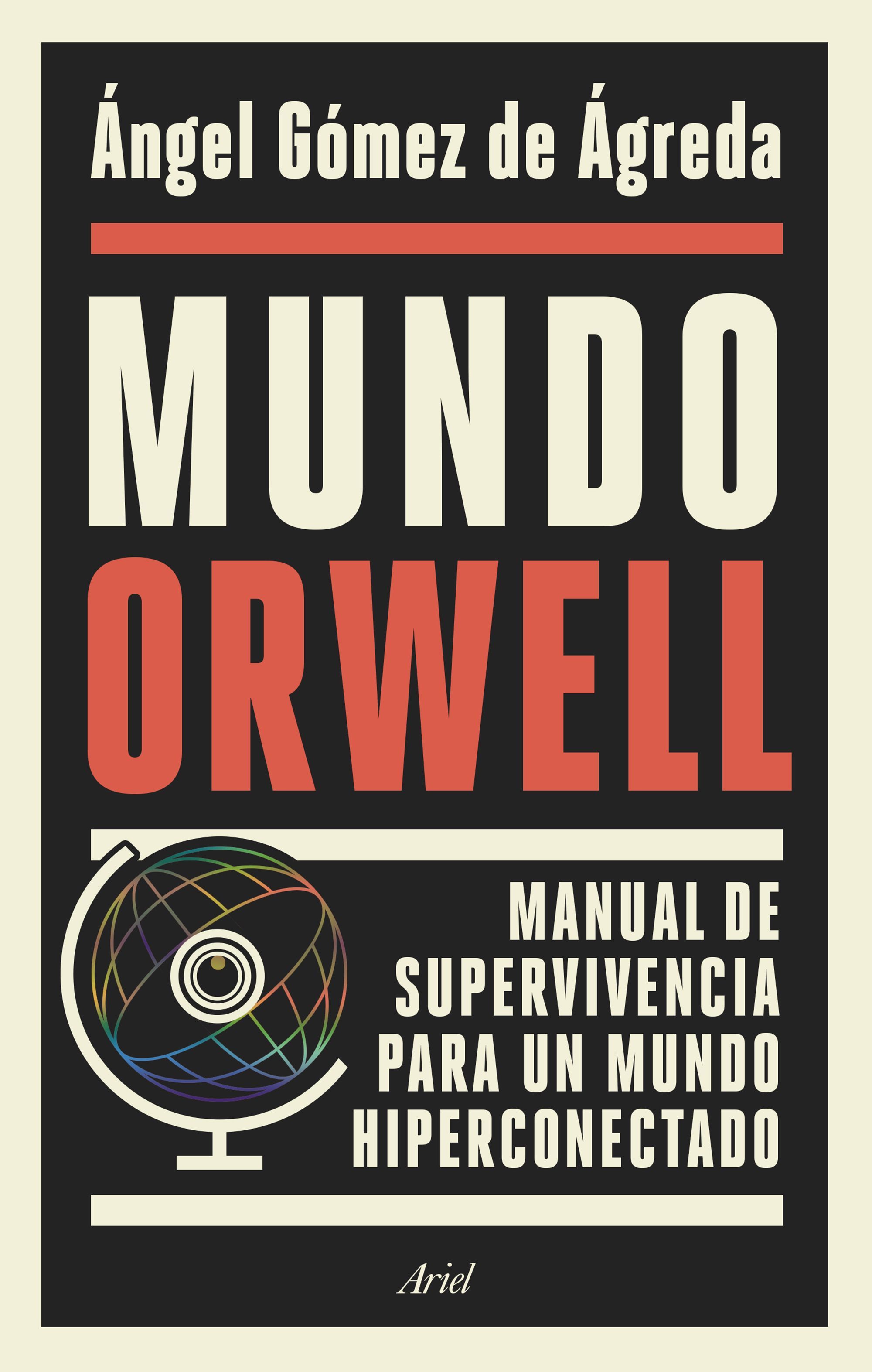 Un manual de supervivencia para un mundo hiperconectado (Ed. Ariel)