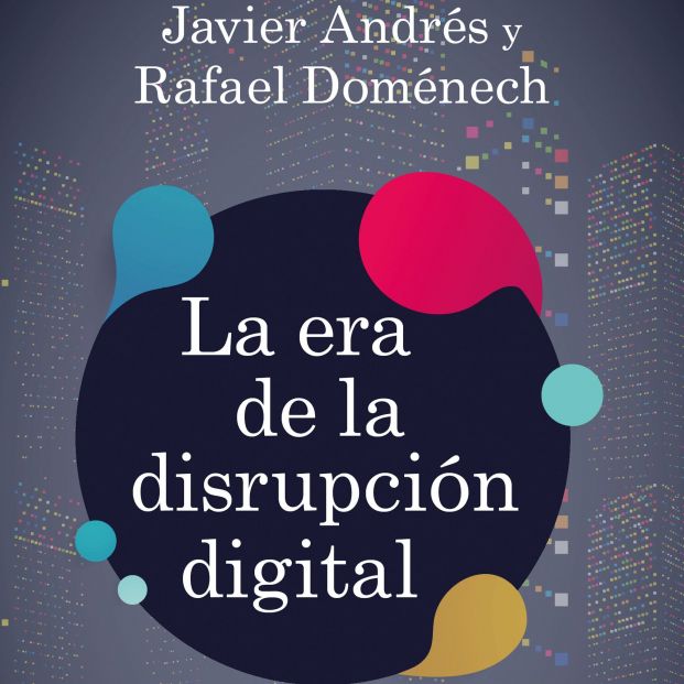 la era de la disrupcion digital javier angel andres domingo