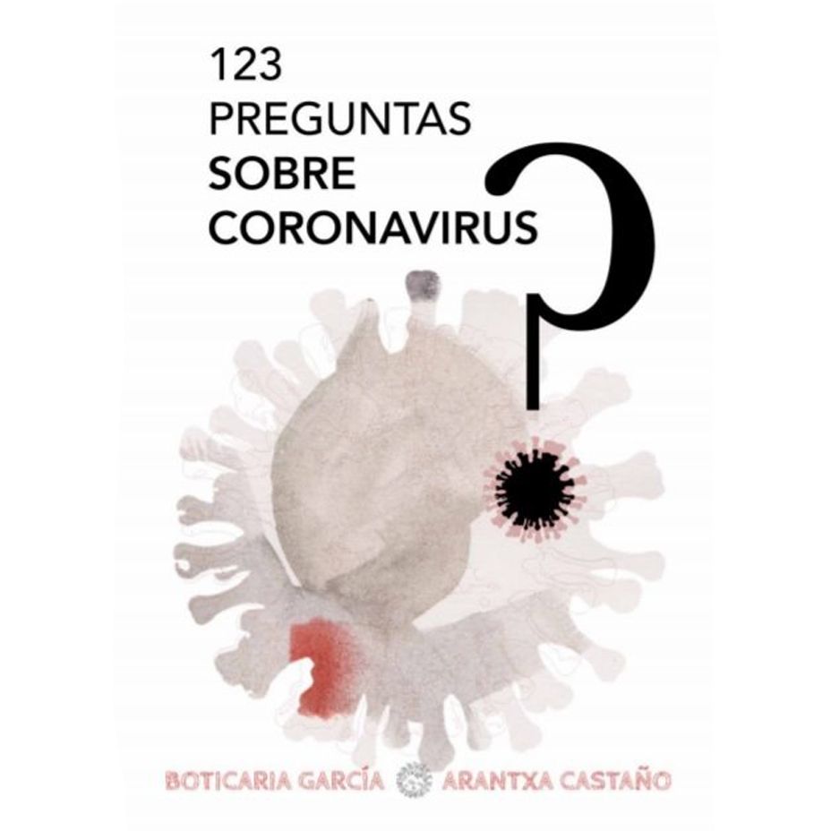 '123 preguntas sobre coronavirus': un libro de libre descarga de Boticaria García y Arantxa Castaño