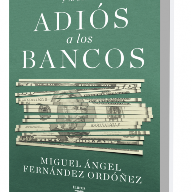 Portada 'Adiós a los bancos', de Miguel Á. Fernández Ordóñez