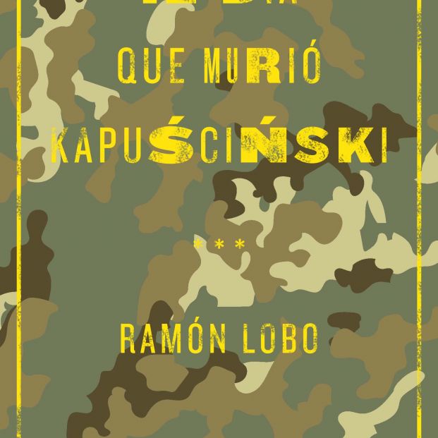 Portada de 'El día que murió Kapuscinski' Portada de 'El día que murió Kapuscinski'