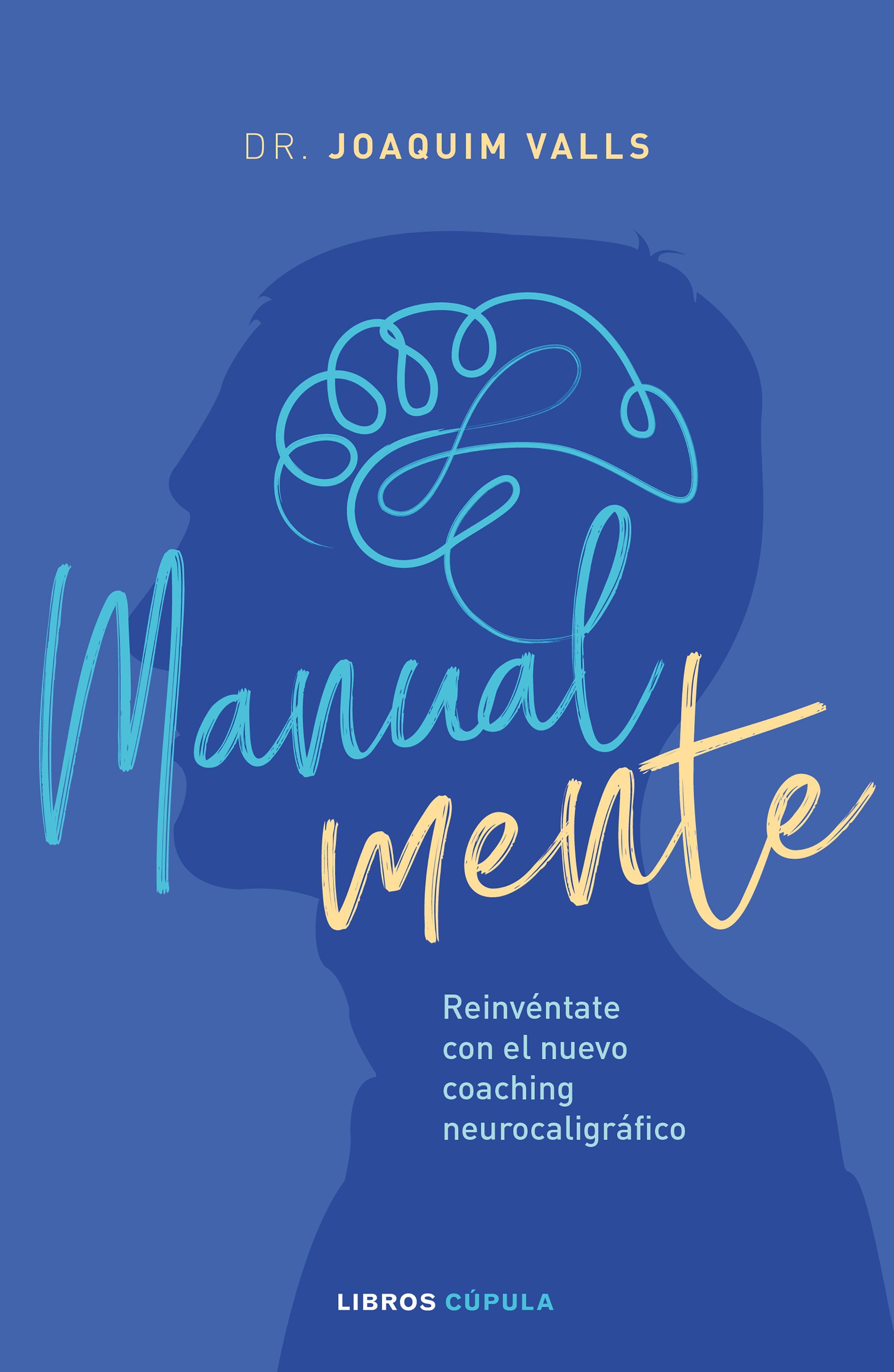 Cambiando la caligrafía es posible mejorar la vida y modular el carácter (Ed. Libros Cúpula)