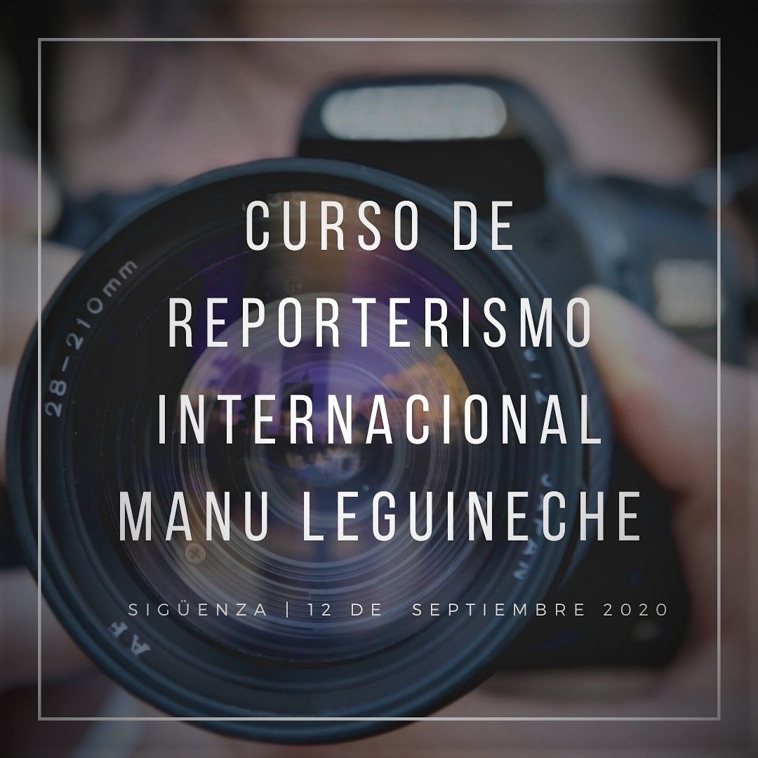 Curso de Reporterismo Internacional Manu Leguineche