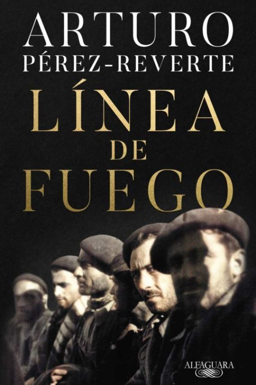 'Línea de fuego', Arturo Pérez-Reverte 'Línea de fuego', Arturo Pérez-Reverte