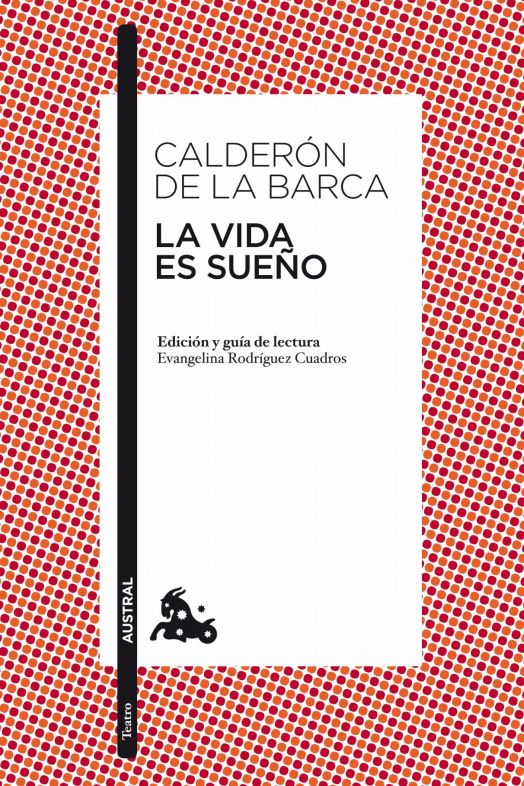 La vida es sueño Calderón de la Barca (Ed. Austral)