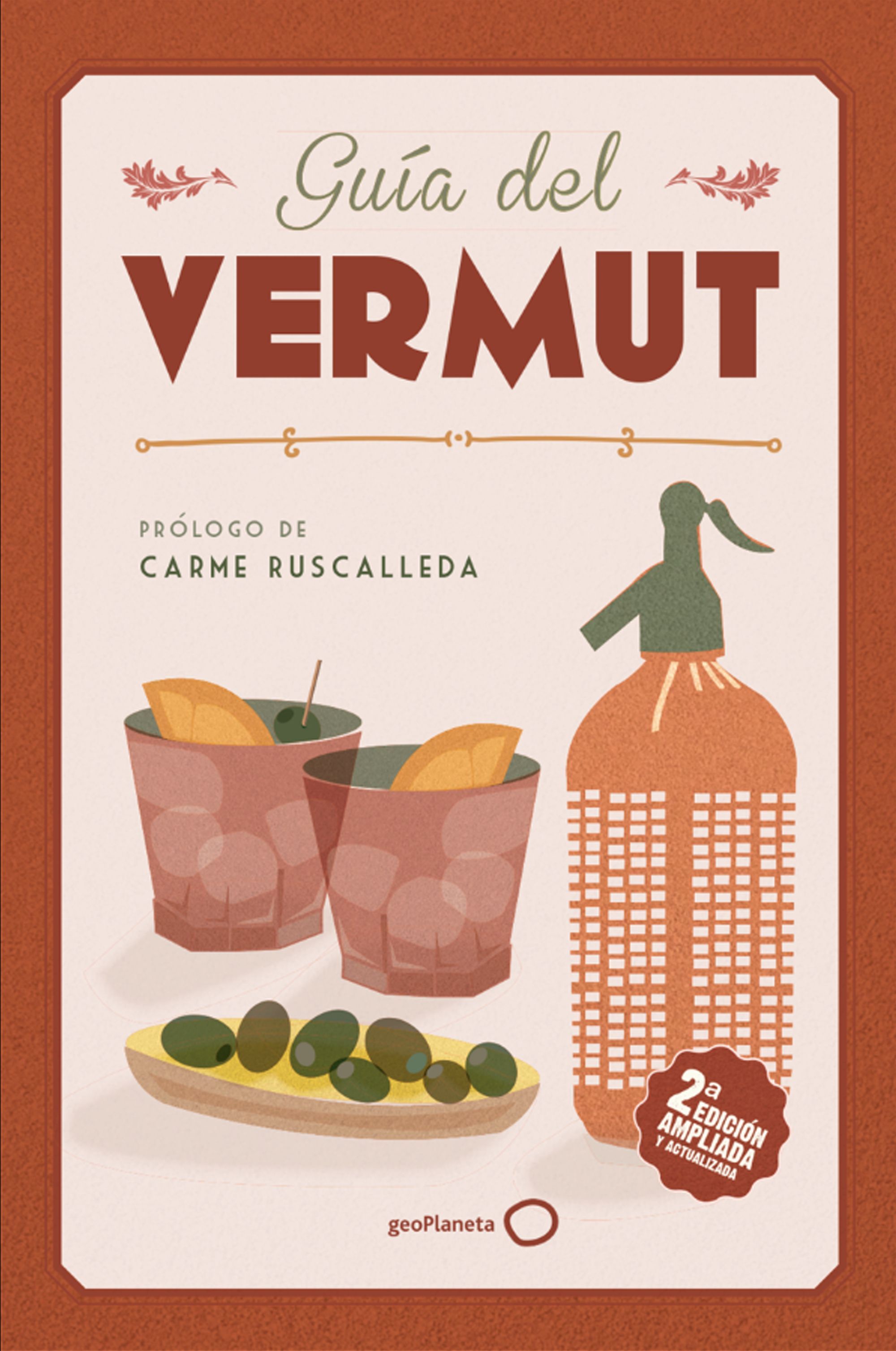 Una guía sobre el vermut, el aperitivo que nunca se pasa de moda (Ed. GeoPlaneta)