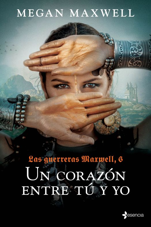 portada las guerreras maxwell 6 un corazon entre tu y yo megan maxwell 202011261024